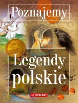 Poznajemy Legendy Polskie Demart